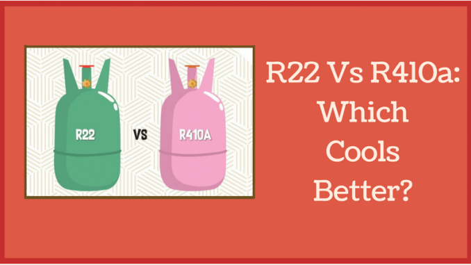 r22-vs-r410
